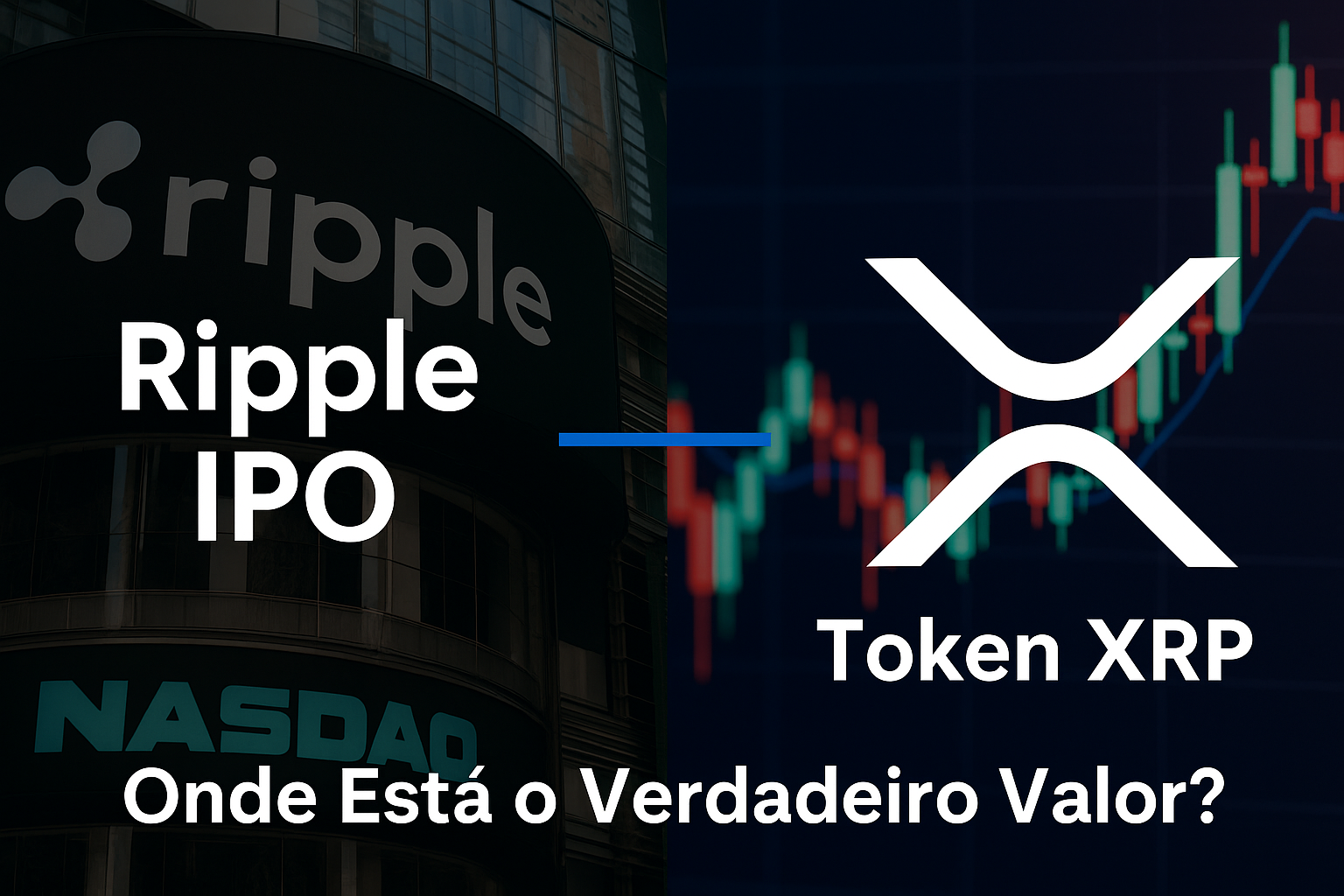 Ripple IPO x Token XRP: Onde Está o Verdadeiro Valor? 1 Ripple IPO x Token XRP