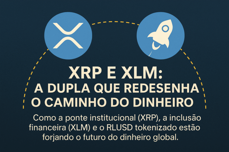 XRP e XLM: A Dupla que Redesenha o Caminho do Dinheiro