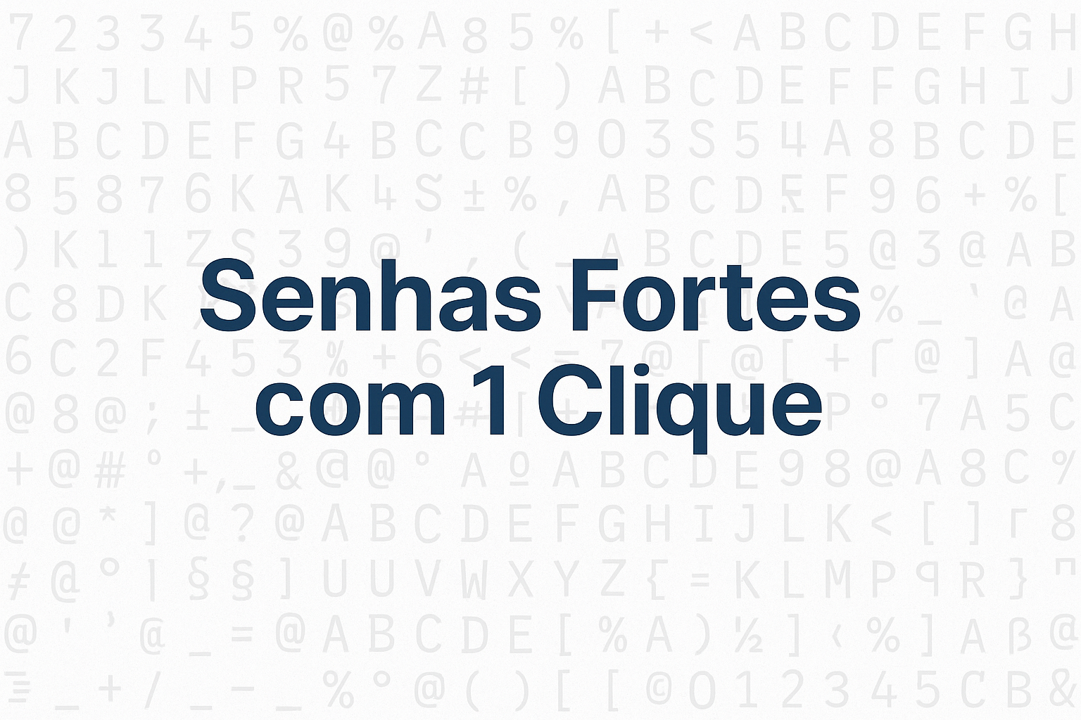 Gerador de Senhas Seguras 1 Gerador de Senhas