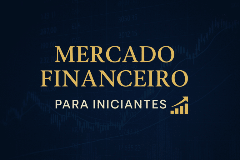 Mercado Financeiro para Iniciantes 8 Mercado Financeiro para Iniciantes