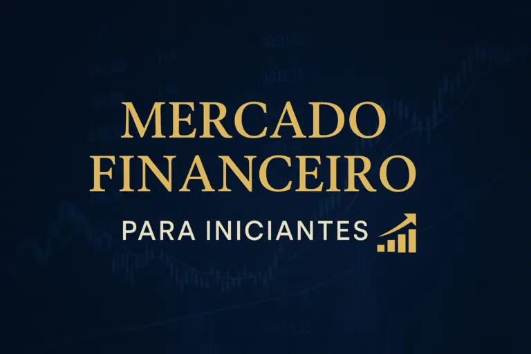 Mercado Financeiro para Iniciantes 12 Mercado Financeiro para Iniciantes