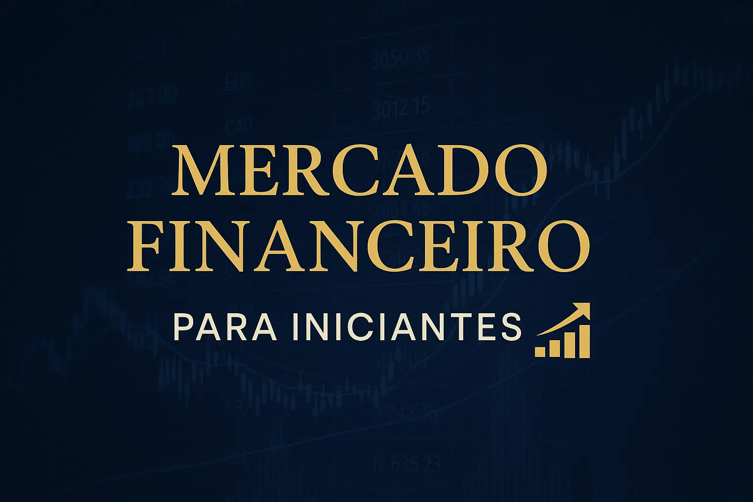 Mercado Financeiro para Iniciantes